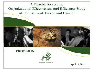 A Presentation on the Organizational Effectiveness and Efficiency Study