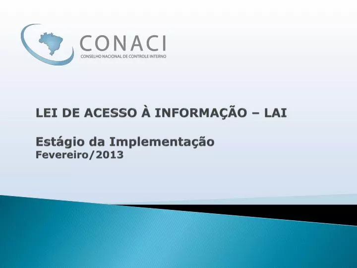 lei de acesso informa o lai est gio da implementa o fevereiro 2013