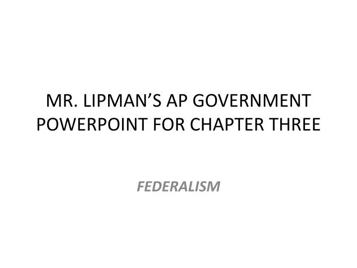 mr lipman s ap government powerpoint for chapter three