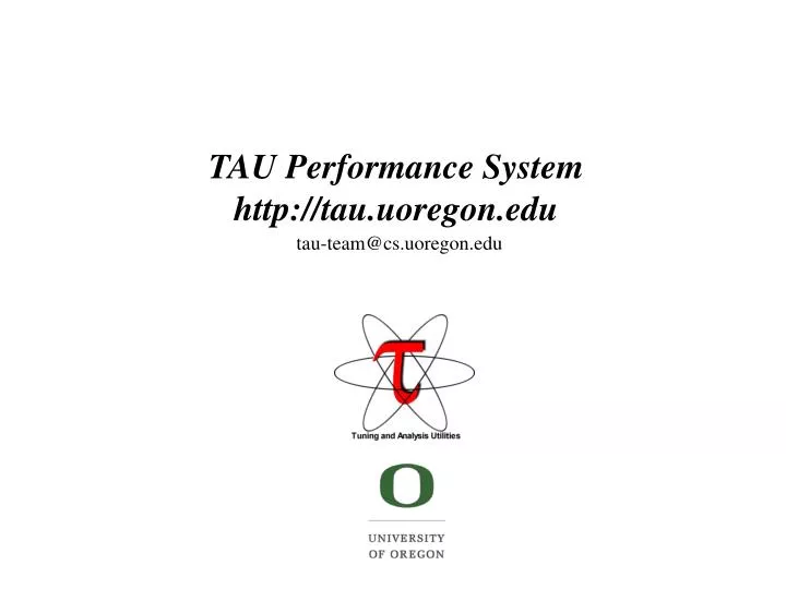 tau performance system http tau uoregon edu