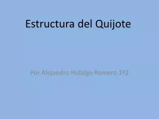 estructura del quijote