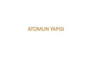 atomun yapisi