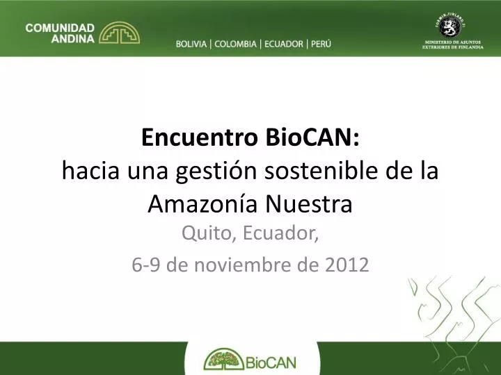 encuentro biocan hacia una gesti n sostenible de la amazon a nuestra