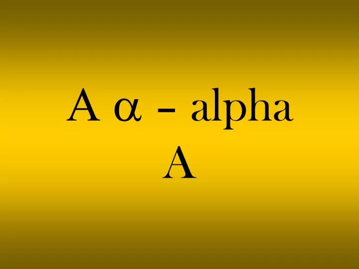a alpha a
