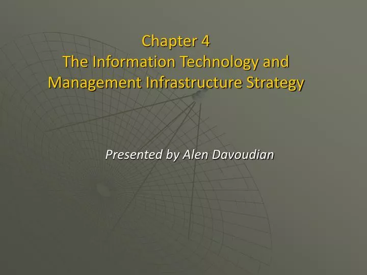 chapter 4 the information technology and management infrastructure strategy