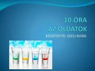 10 ra az oldatok
