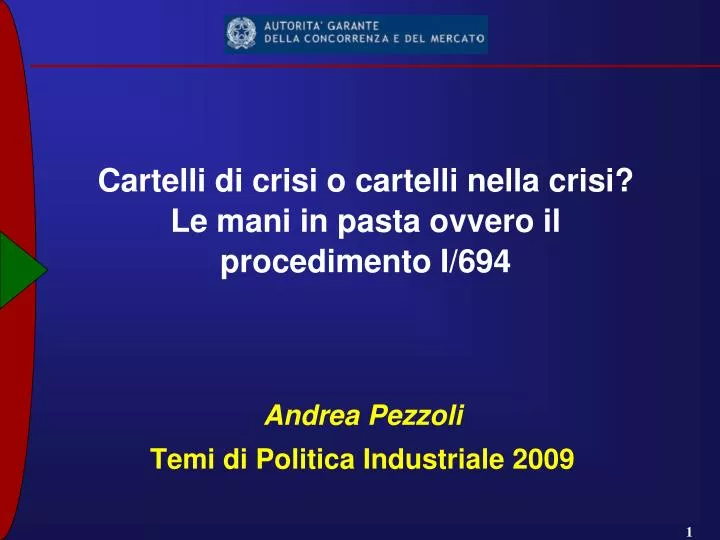 cartelli di crisi o cartelli nella crisi le mani in pasta ovvero il procedimento i 694