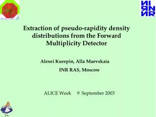 Extraction of pseudo-rapidity density distributions from the Forward Multiplicity Detector