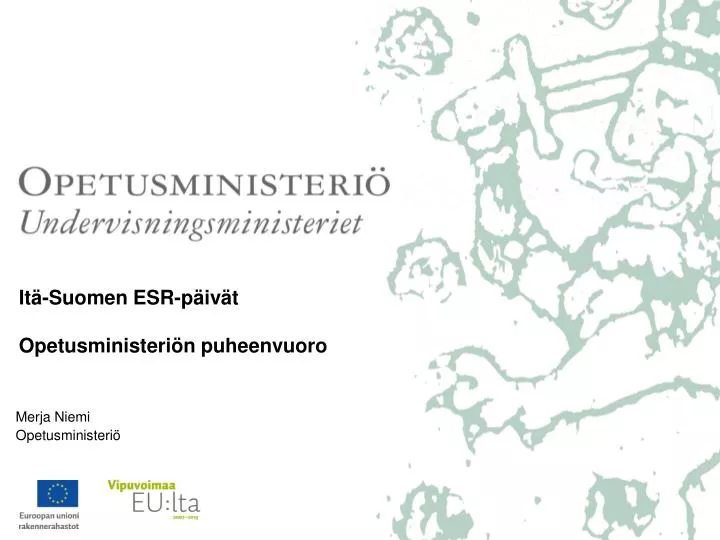 it suomen esr p iv t opetusministeri n puheenvuoro