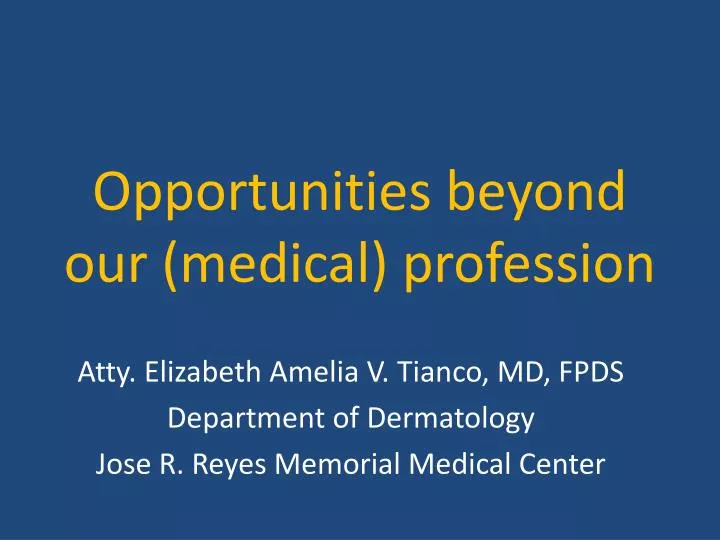 opportunities beyond our medical profession