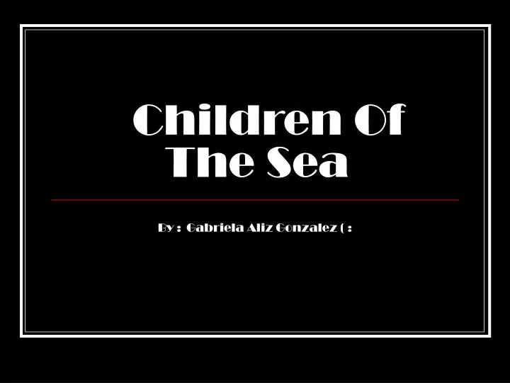 children of the sea