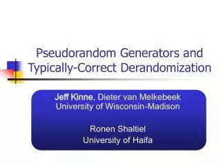 Pseudorandom Generators and Typically-Correct Derandomization