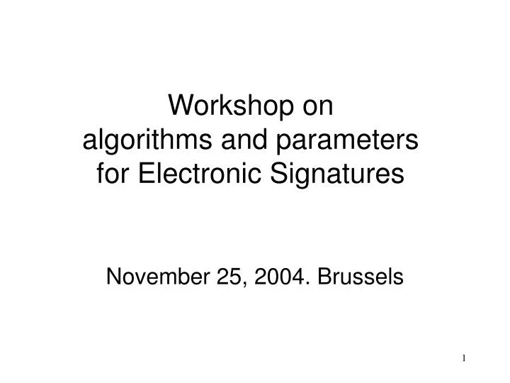 workshop on algorithms and parameters for electronic signatures
