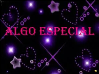 algo especial