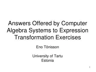 Answers Offered by Computer Algebra Systems to Expression Transformation Exercises