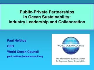 Paul Holthus CEO World Ocean Council paul.holthus@oceancouncil