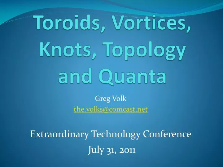 toroids vortices knots topology and quanta
