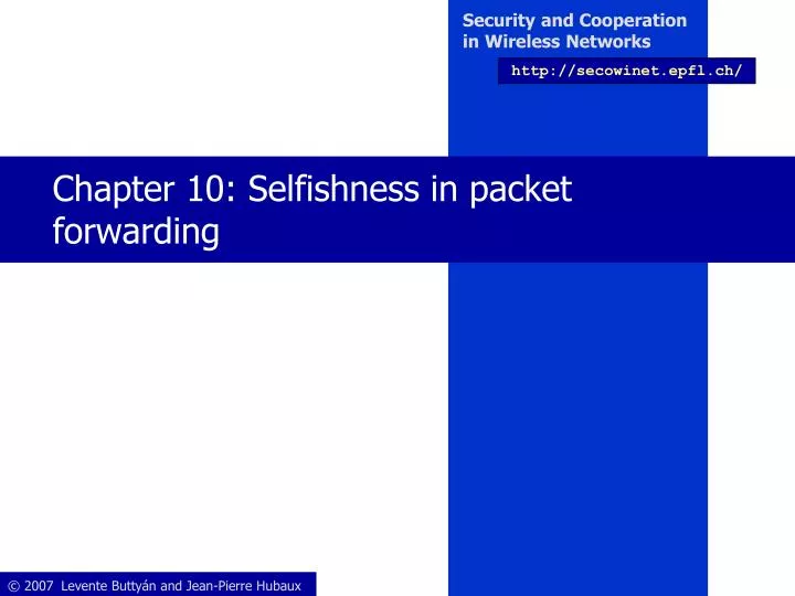 chapter 10 selfishness in packet forwarding