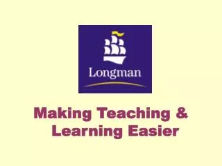 Making Teaching &amp; Learning Easier