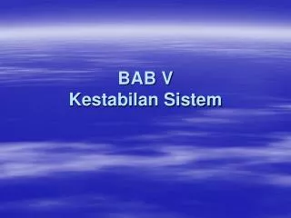bab v kestabilan sistem