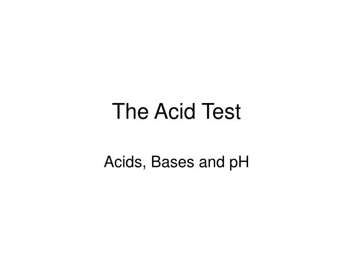 the acid test