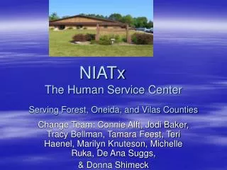 NIATx	 The Human Service Center Serving Forest, Oneida, and Vilas Counties