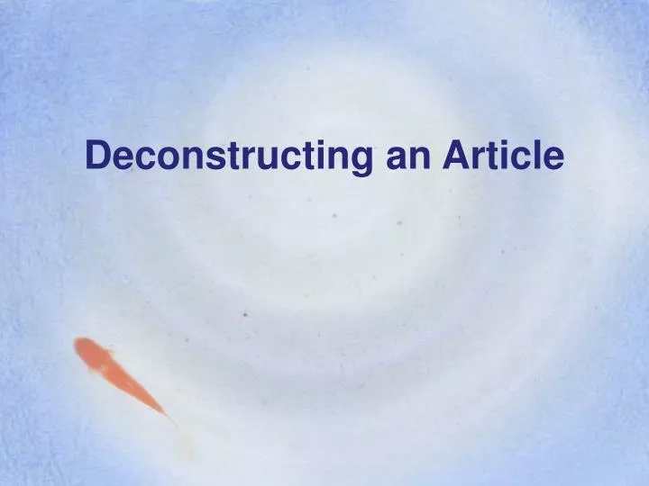 deconstructing an article