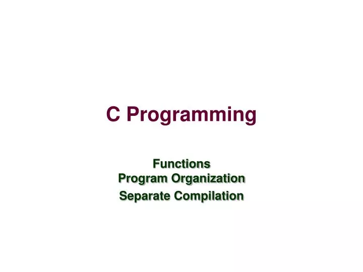 functions program organization separate compilation