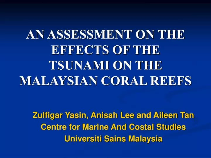 an assessment on the effects of the tsunami on the malaysian coral reefs