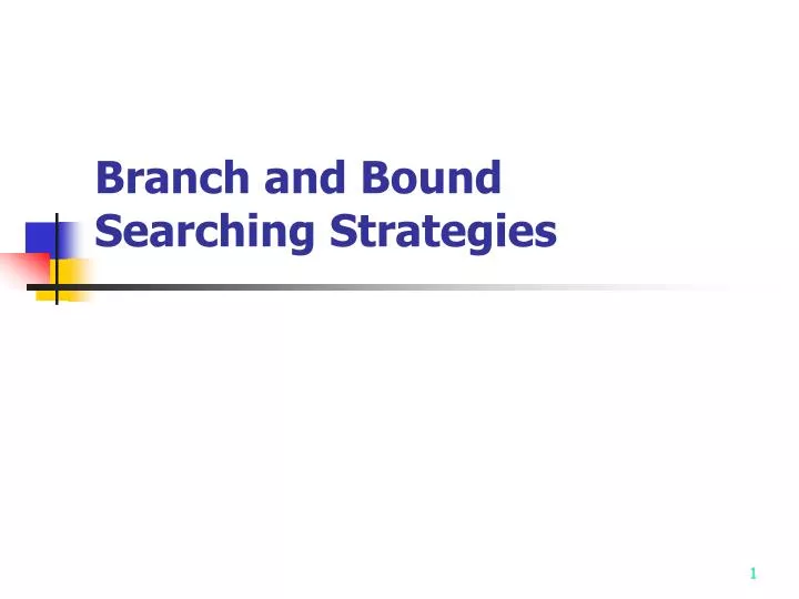 branch and bound searching strategies