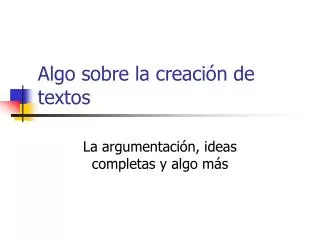 algo sobre la creaci n de textos