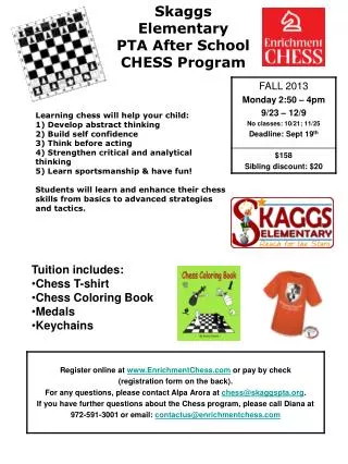 Tuition includes: Chess T-shirt Chess Coloring Book Medals Keychains