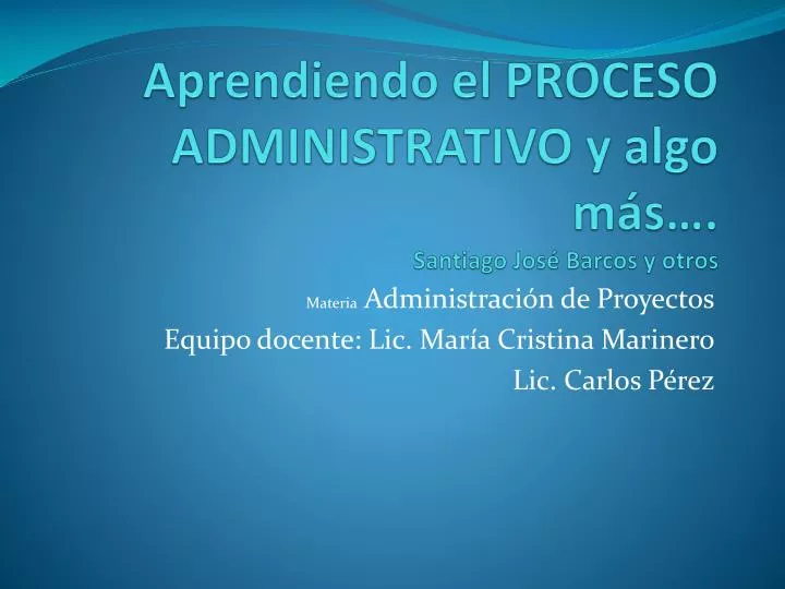 aprendiendo el proceso administrativo y algo m s santiago jos barcos y otros