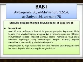 BAB I Al- Baqarah ; 30, al- Mu’minun ; 12-14, az-Zariyat ; 56 , an- nahl ; 78