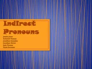 What is a indirect pronoun?