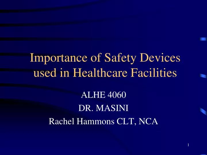importance of safety devices used in healthcare facilities