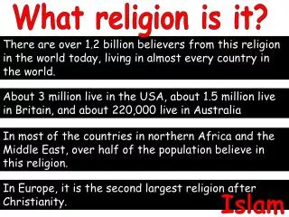 In Europe, it is the second largest religion after Christianity.