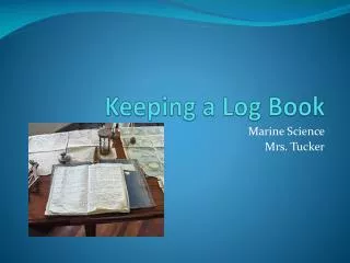 Keeping a Log Book