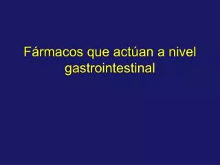 f rmacos que act an a nivel gastrointestinal