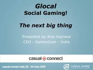 Glocal Social Gaming! The next big thing