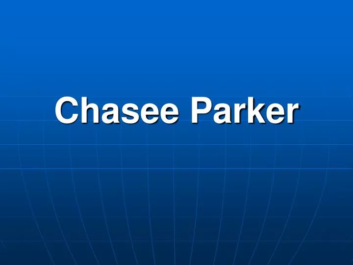 chasee parker