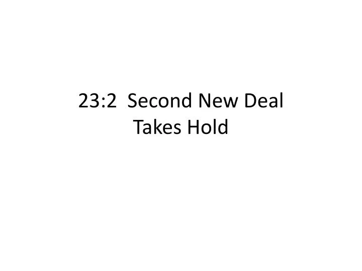 23 2 second new deal takes hold