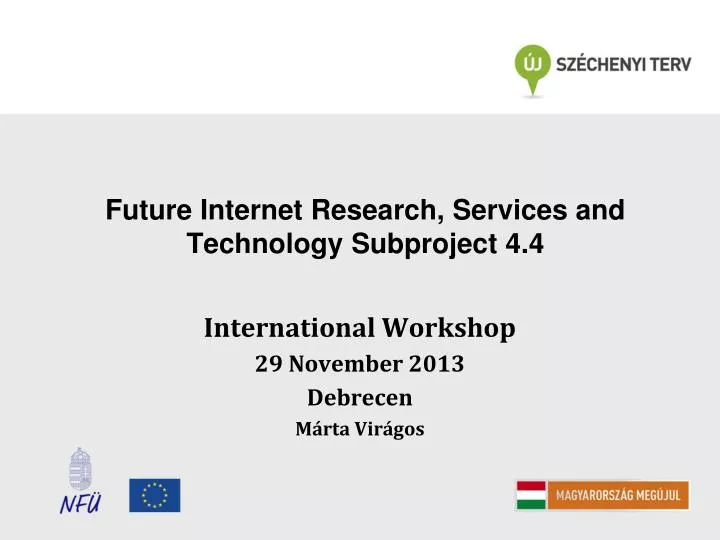 future internet research services and technology subproject 4 4