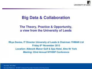 Big Data &amp; Collaboration The Theory, Practice &amp; Opportunity, a view from the University of Leeds