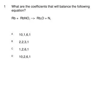 What are the coefficients that will balance the following equation?