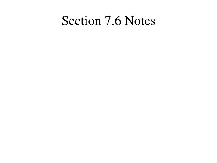 section 7 6 notes