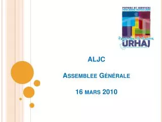 aljc assemblee g n rale 16 mars 2010