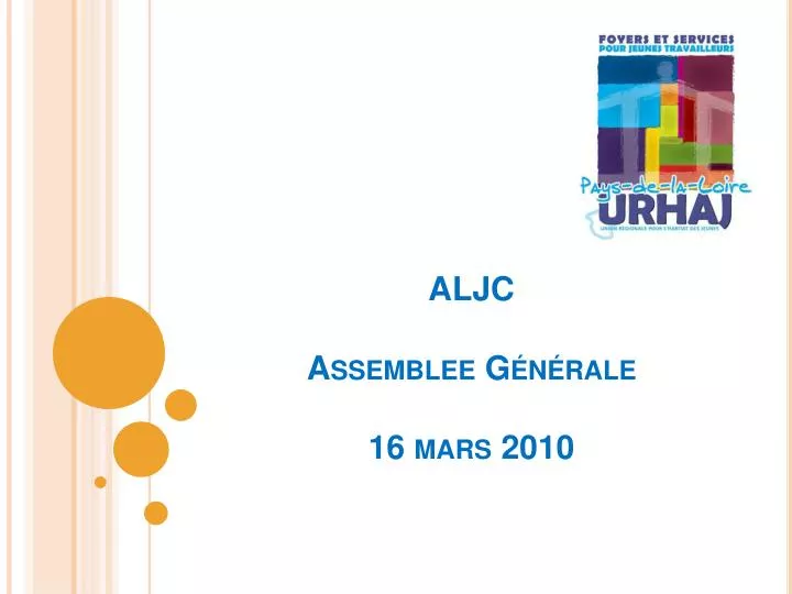 aljc assemblee g n rale 16 mars 2010