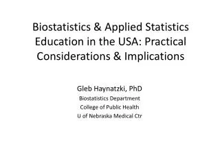 Biostatistics &amp; Applied Statistics Education in the USA: Practical Considerations &amp; Implications