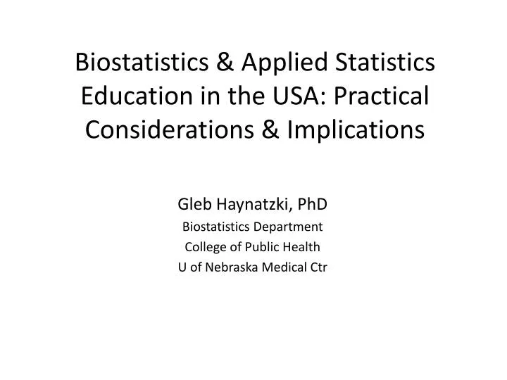 biostatistics applied statistics education in the usa practical considerations implications